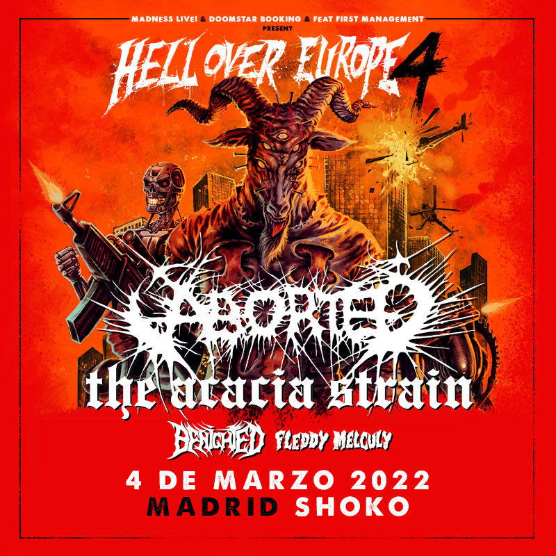 Aborted + The Acacia Strain + Benighted + Fleddy Melculy (Madrid)