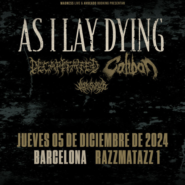 As I Lay Dying + Decapitated + Caliban + Left To Suffer (Barcelona)