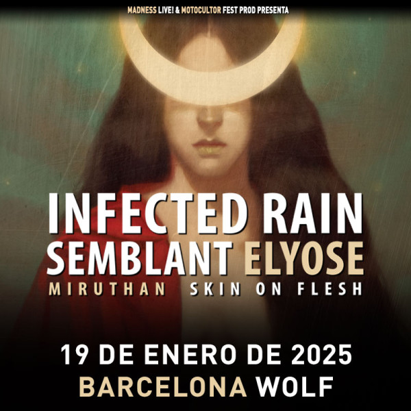 Infected Rain + Semblant + Elyose + Miruthan + Skin On Flesh (Barcelona)