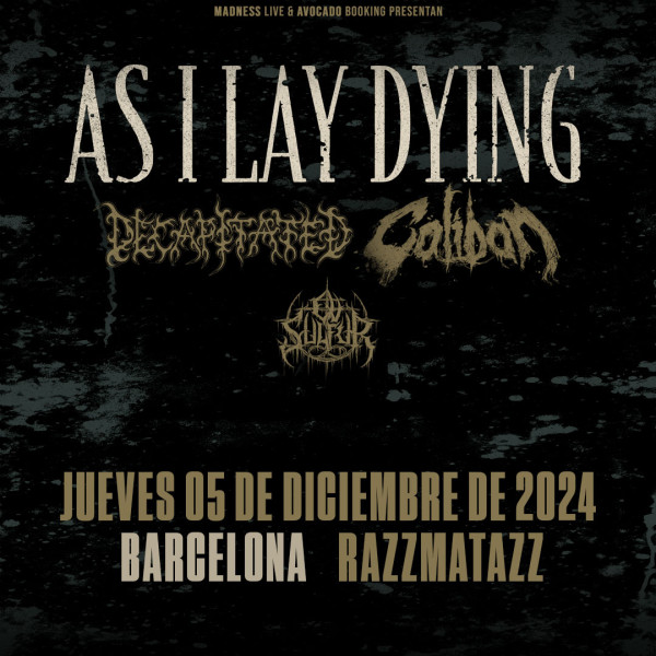 As I Lay Dying + Decapitated + Caliban + Ov Sulfur (Barcelona)