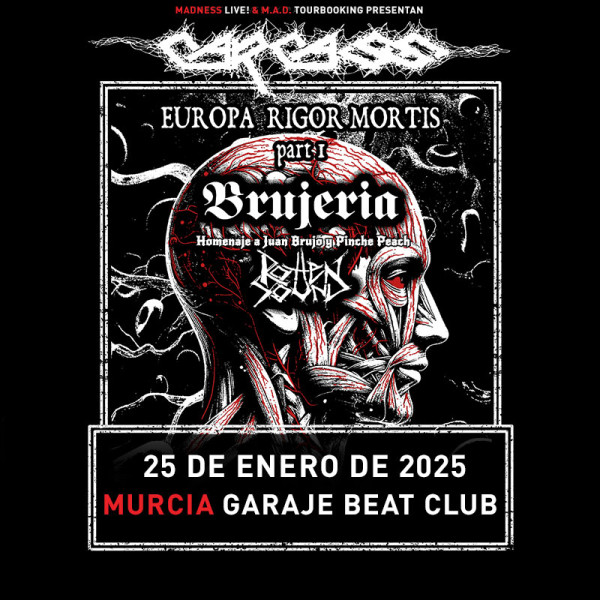 Carcass + Brujería + Rotten Sound (Murcia)